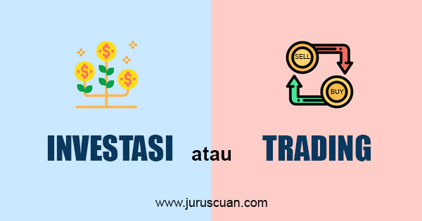 perbedaan trading dan investasi BolaGG